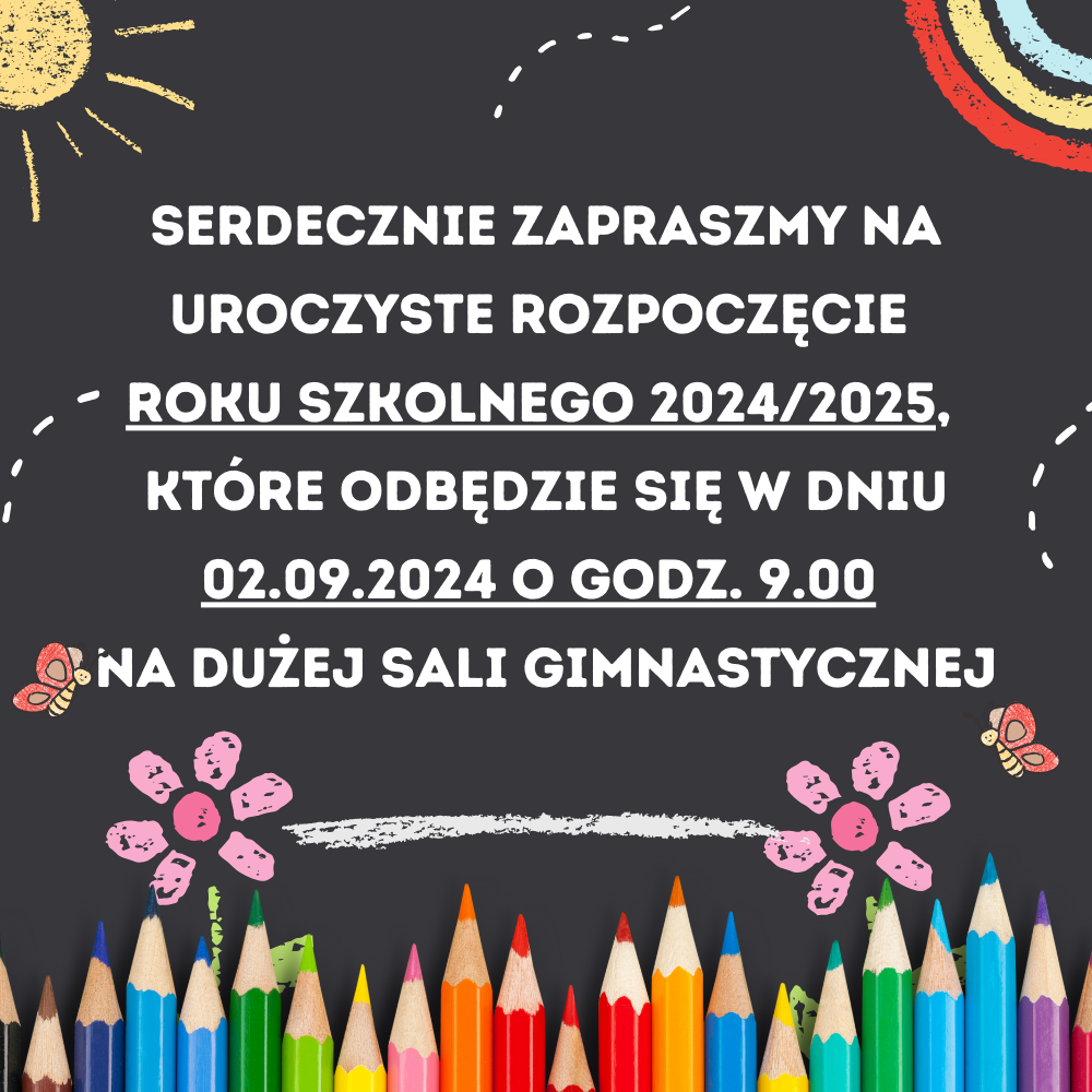 ROZPOCZĘCIE ROKU SZKOLNEGO 2024/2025
